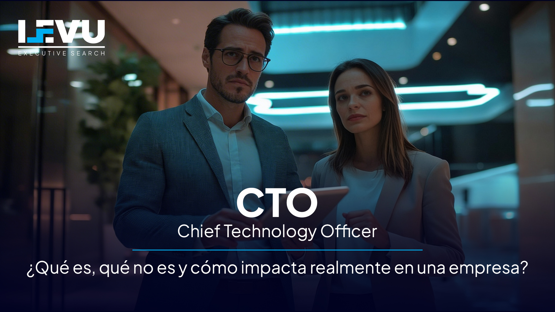 CTO – ¿Qué es, qué no es y cómo impacta realmente en una empresa?